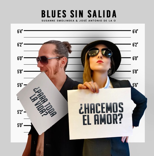 Blues sin salida. Susanne Smolinsa y José Antonio de la O