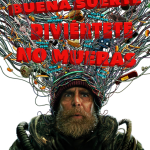  BUENA SUERTE, DIVIÉRTETE, NO MUERAS,